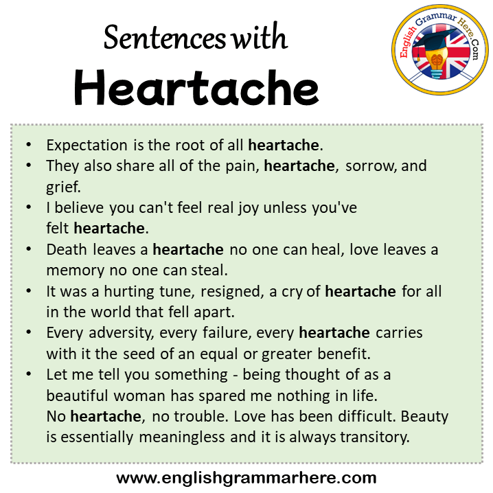 Sentences with Heartache, Heartache in a Sentence in English, Sentences For Heartache