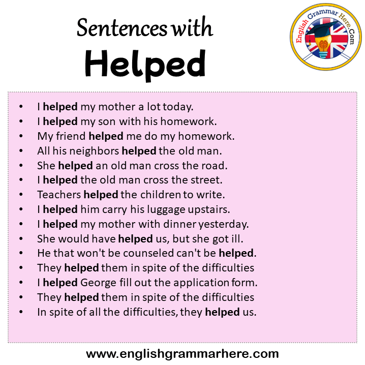 Sentences with Helped, Helped in a Sentence in English, Sentences For Helped