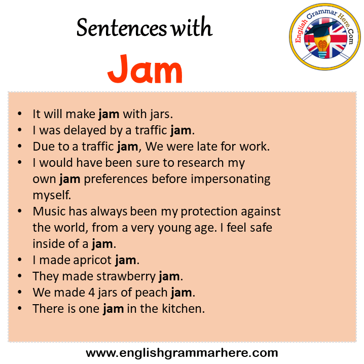 Sentences with Jam, Jam in a Sentence in English, Sentences For Jam