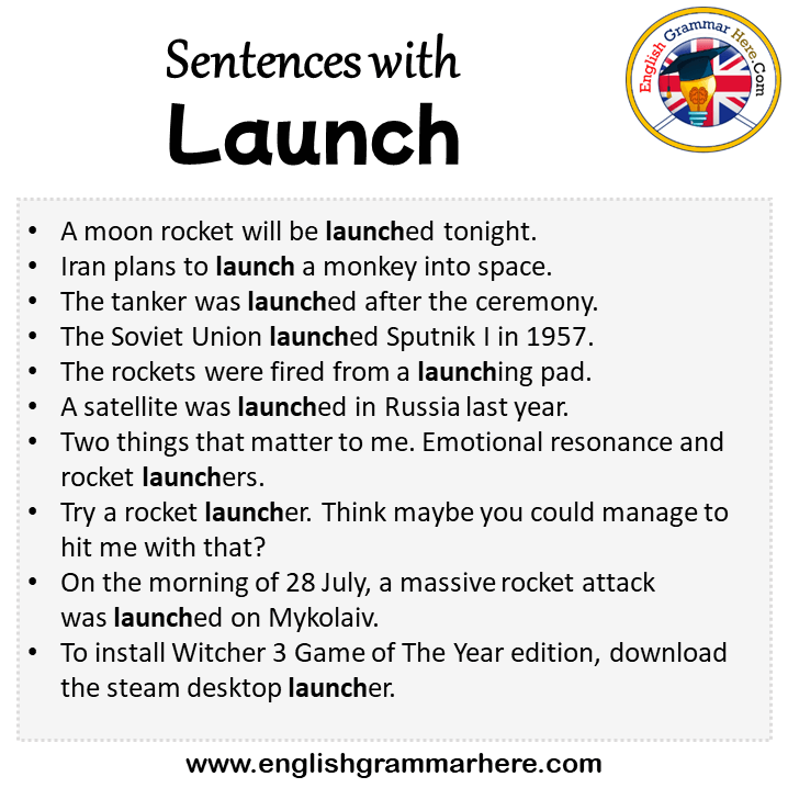 Sentences with Launch, Launch in a Sentence in English, Sentences For Launch