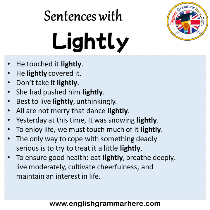 mumlende Mangle Vanding Sentences with Lightly, Lightly in a Sentence in English, Sentences For  Lightly - English Grammar Here