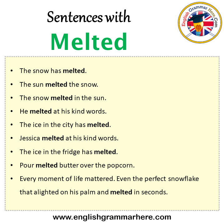 Sentences with Melted, Melted in a Sentence in English, Sentences For Melted