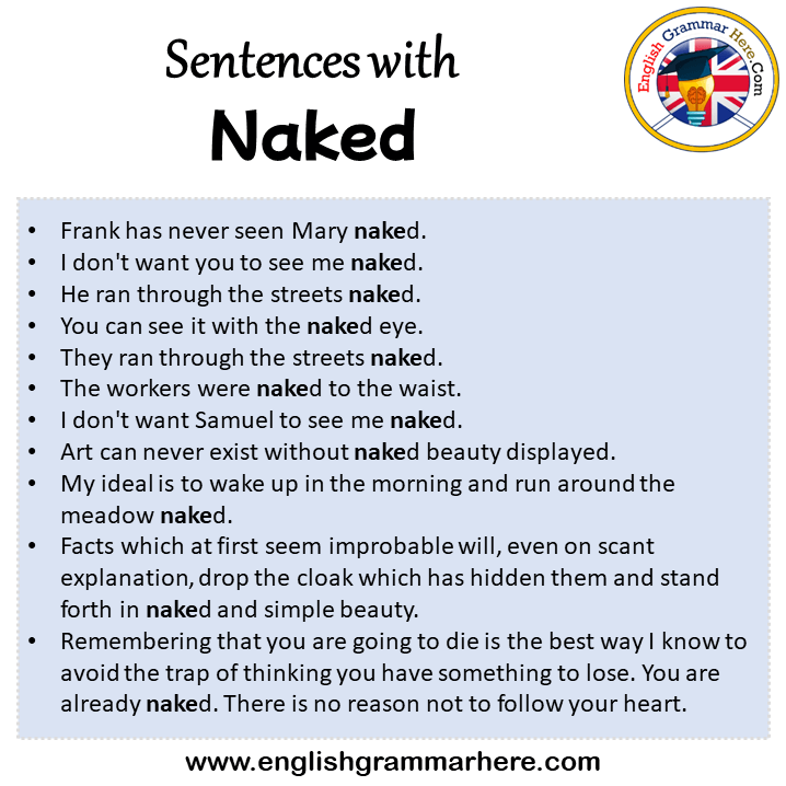 Sentences with Naked, Naked in a Sentence in English, Sentences For Naked