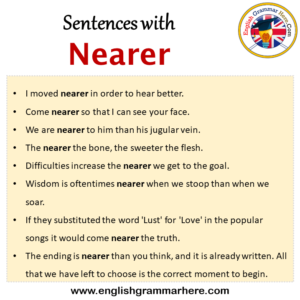 Sentence Using Near Sentences with Nearer, Nearer in a Sentence in English, Sentences For ...