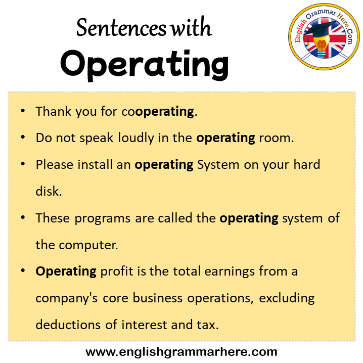 Sentences with Operating, Operating in a Sentence in English, Sentences For Operating