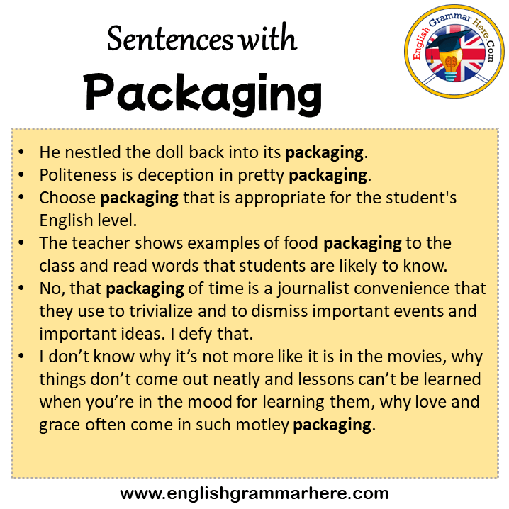Sentences with Packaging, Packaging in a Sentence in English, Sentences For Packaging