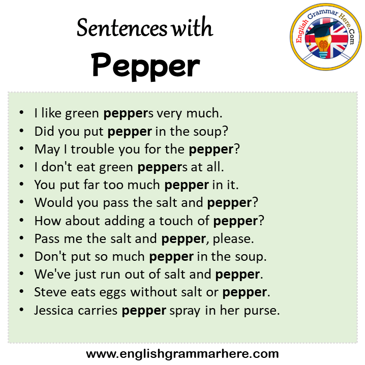 Sentences with Pepper, Pepper in a Sentence in English, Sentences For Pepper