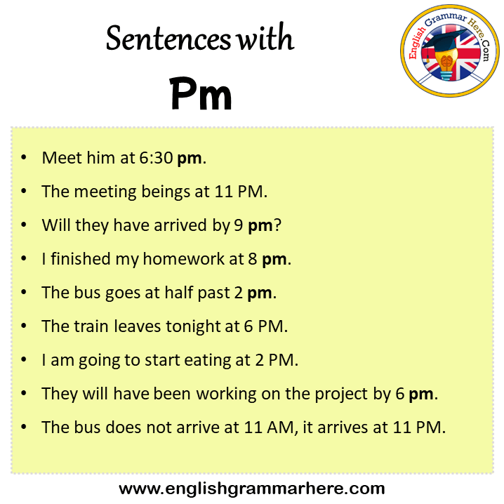 Sentences with Pm, Pm in a Sentence in English, Sentences For Pm