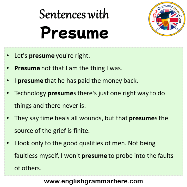 Sentences with Presume, Presume in a Sentence in English, Sentences For Presume