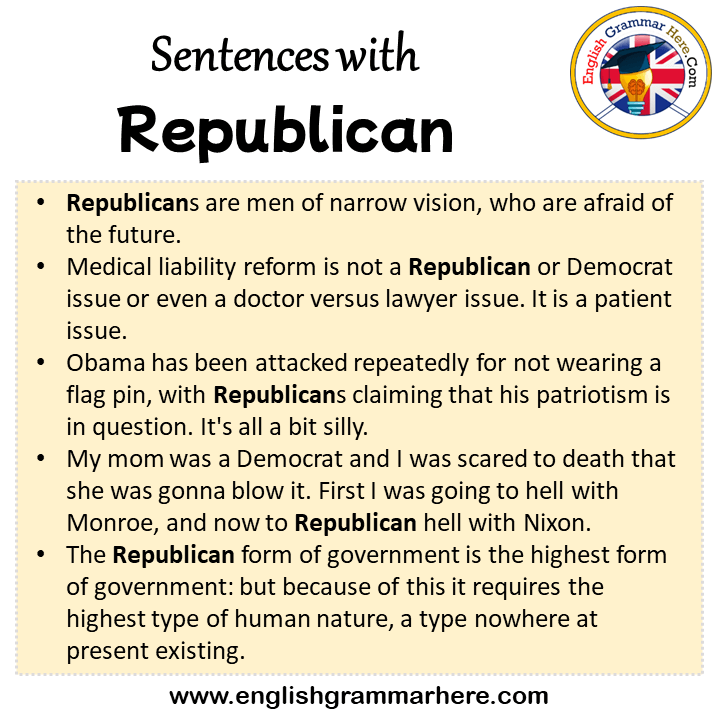 Sentences with Republican, Republican in a Sentence in English, Sentences For Republican
