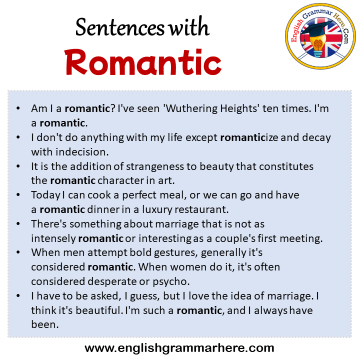 Sentences with Romantic, Romantic in a Sentence in English, Sentences For Romantic