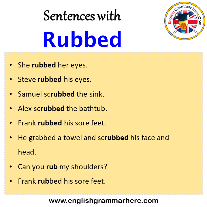 Sentences with Rubbed, Rubbed in a Sentence in English, Sentences For Rubbed