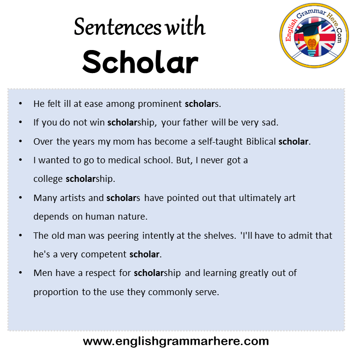 Sentences with Scholar, Scholar in a Sentence in English, Sentences For Scholar
