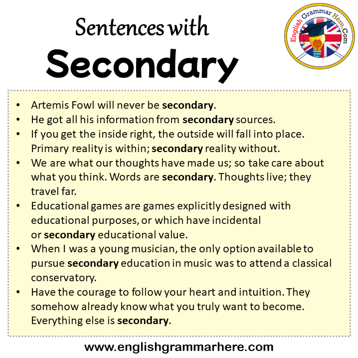 Sentences with Secondary, Secondary in a Sentence in English, Sentences For Secondary