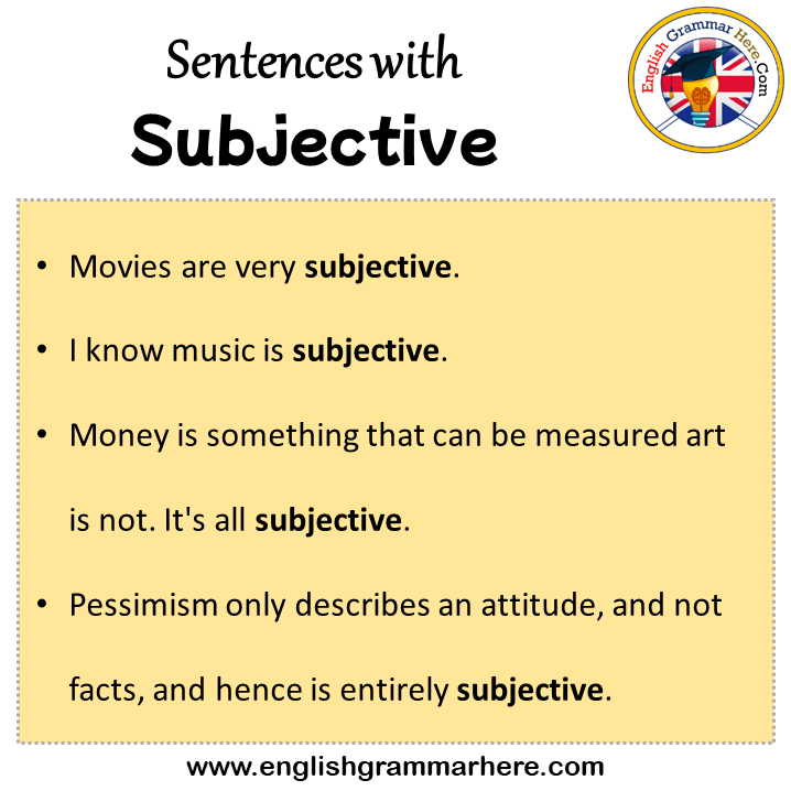 Sentences with Subjective, Subjective in a Sentence in English, Sentences For Subjective