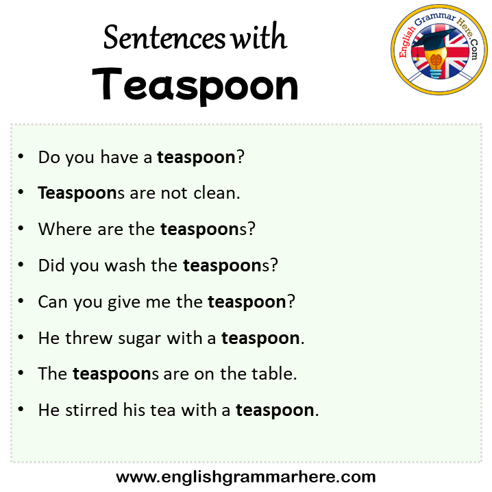 Sentences with Teaspoon, Teaspoon in a Sentence in English, Sentences For Teaspoon