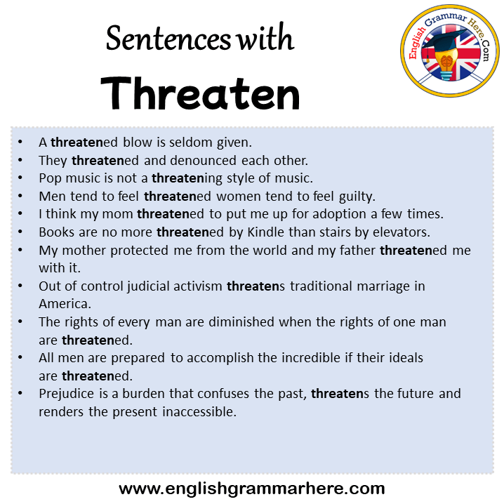 Sentences with Threaten, Threaten in a Sentence in English, Sentences For Threaten