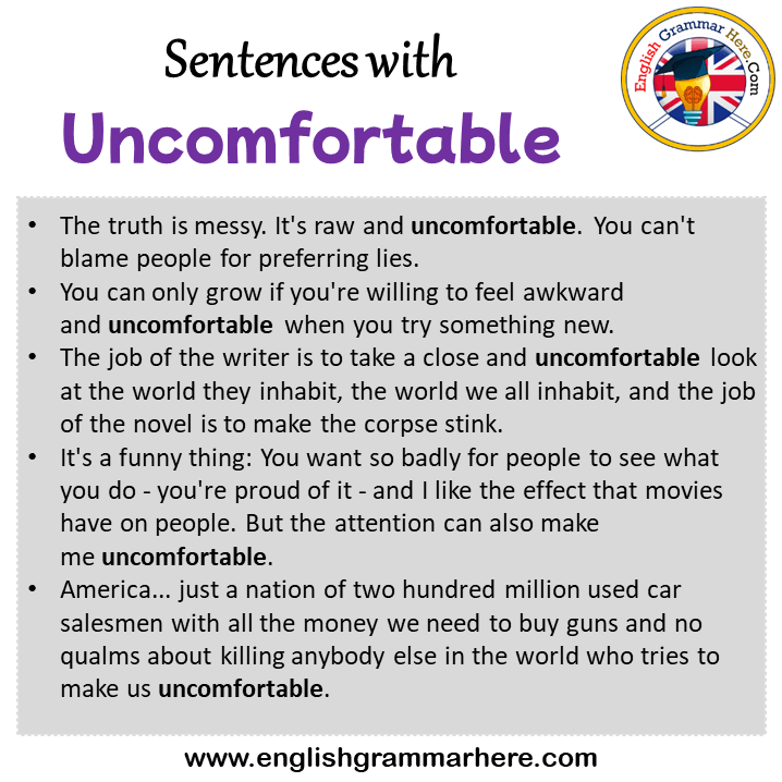 Sentences with Uncomfortable, Uncomfortable in a Sentence in English, Sentences For Uncomfortable