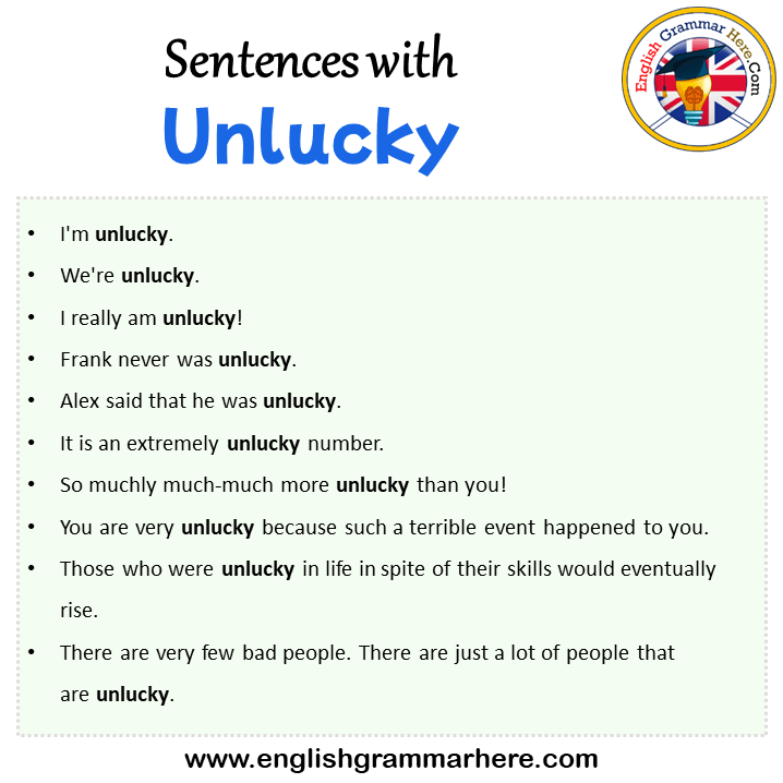 Sentences with Unlucky, Unlucky in a Sentence in English, Sentences For Unlucky