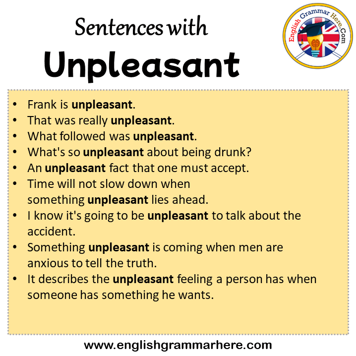 Sentences with Unpleasant, Unpleasant in a Sentence in English, Sentences For Unpleasant