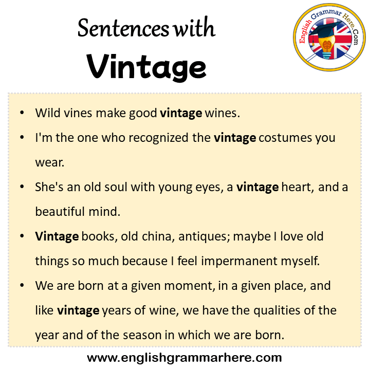 Sentences with Vintage, Vintage in a Sentence in English, Sentences For Vintage