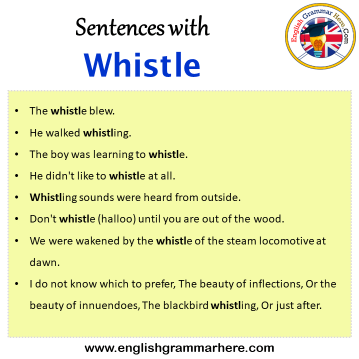 Sentences with Whistle, Whistle in a Sentence in English, Sentences For Whistle