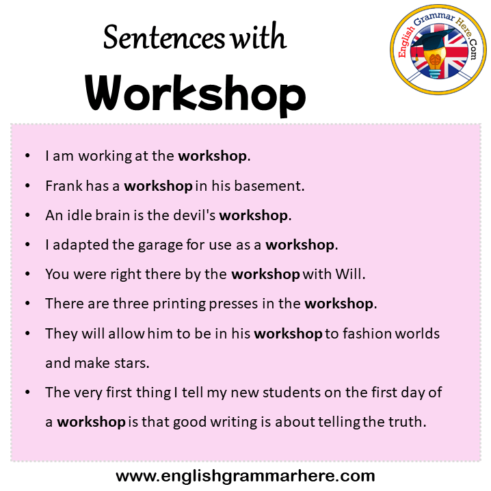 Sentences with Workshop, Workshop in a Sentence in English, Sentences For Workshop