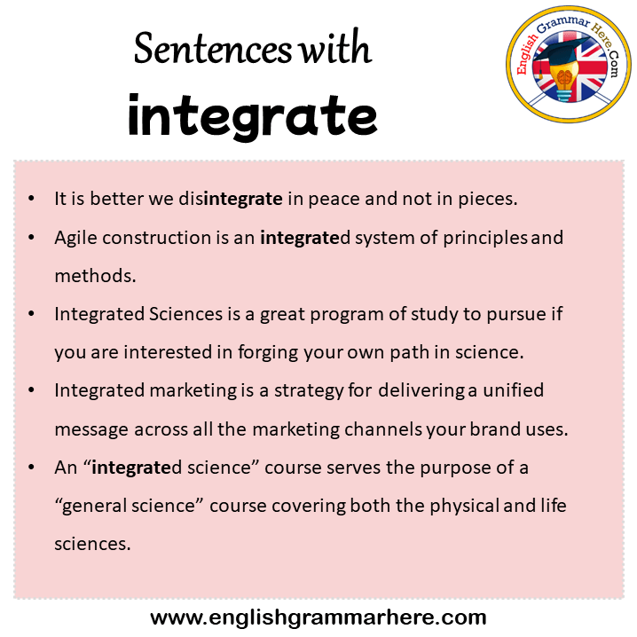 Sentences with integrate, integrate in a Sentence in English, Sentences For  integrate English Grammar Here