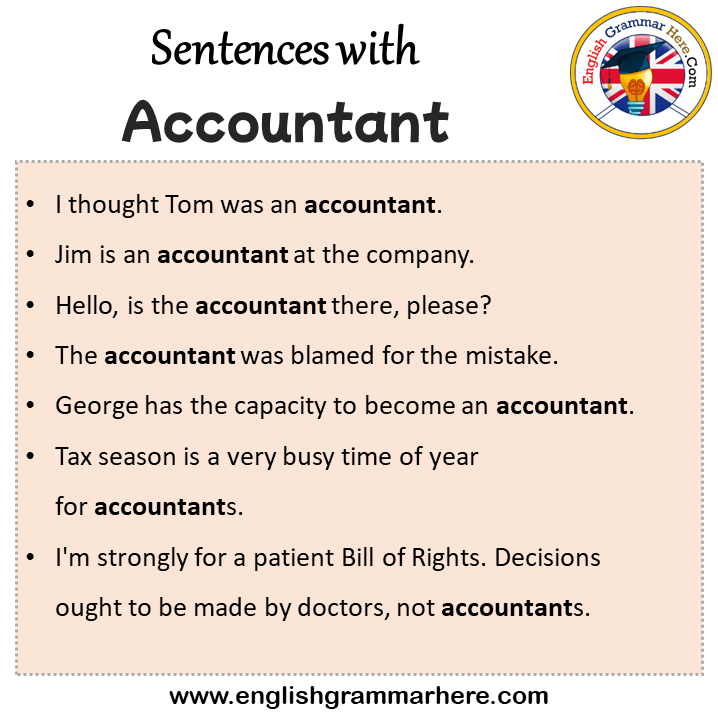 Sentences with Accountant, Accountant in a Sentence in English, Sentences For Accountant