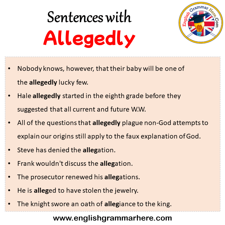 Sentences with Allegedly, Allegedly in a Sentence in English, Sentences For Allegedly