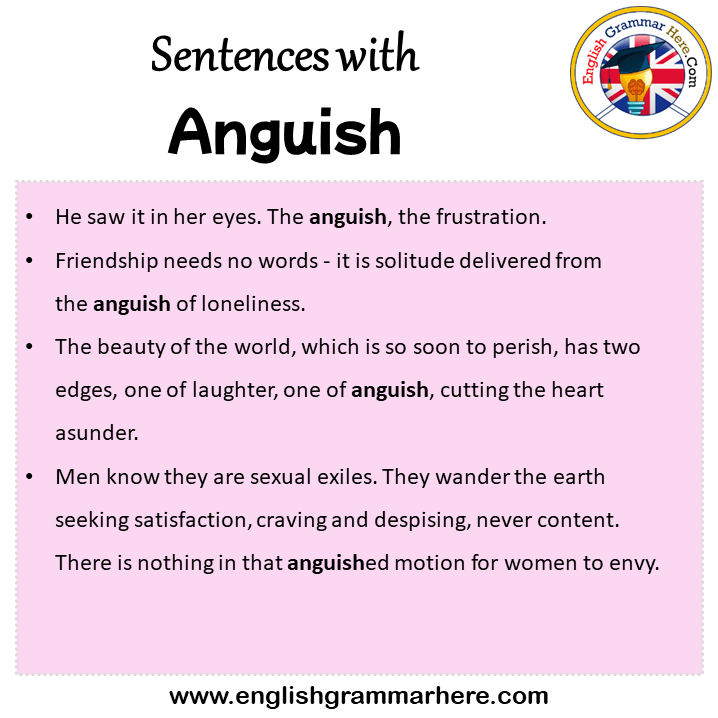 Sentences with Anguish, Anguish in a Sentence in English, Sentences For Anguish