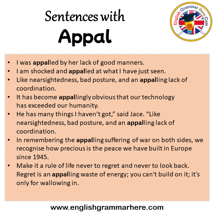 Sentences with Appal, Appal in a Sentence in English, Sentences For Appal