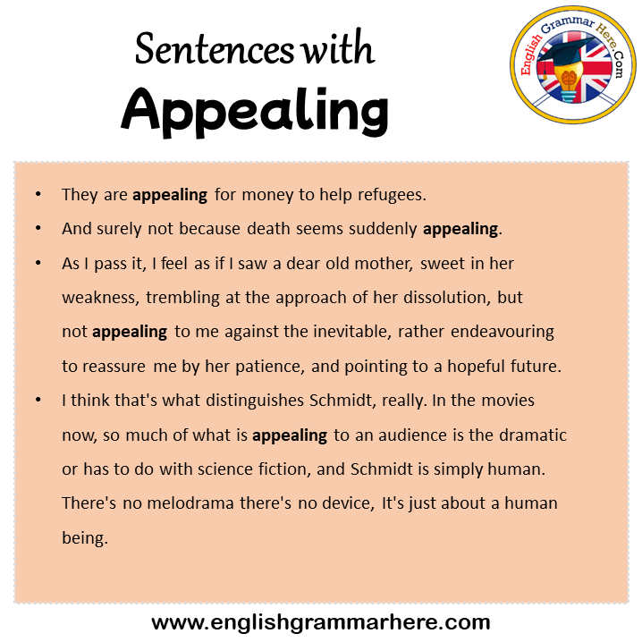 Sentences with Appealing, Appealing in a Sentence in English, Sentences For Appealing
