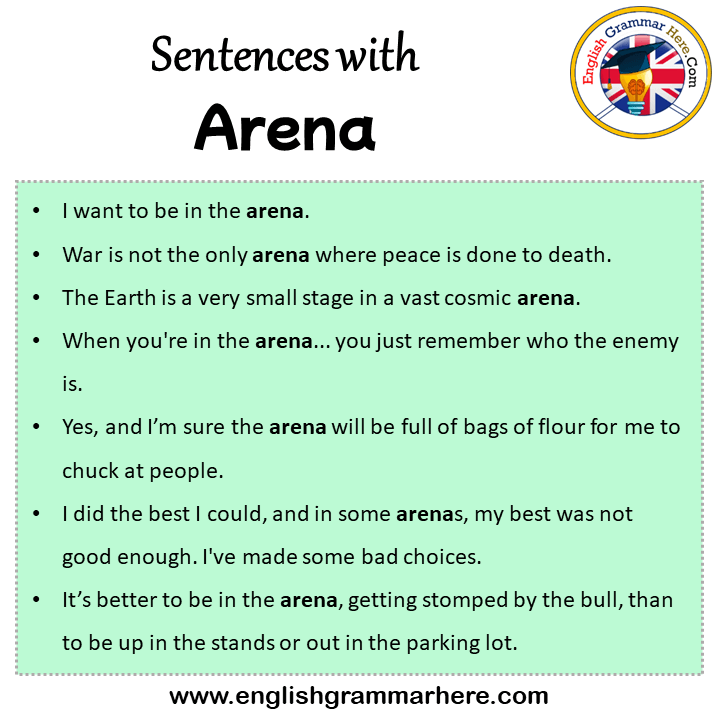 Sentences with Arena, Arena in a Sentence in English, Sentences For Arena