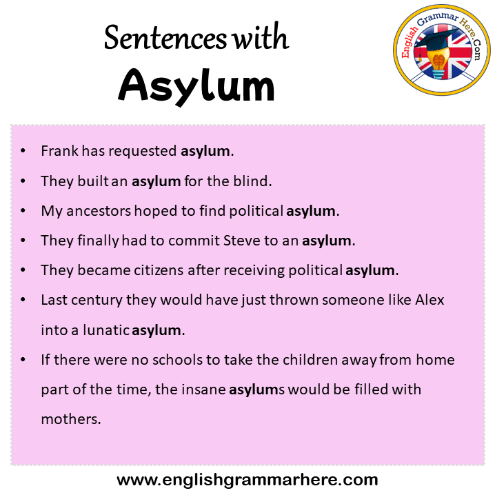 Sentences with Asylum, Asylum in a Sentence in English, Sentences For Asylum