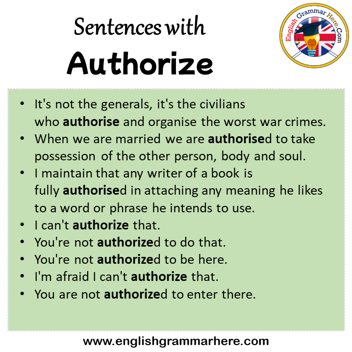 Sentences with Authorize, Authorize in a Sentence in English, Sentences For Authorize