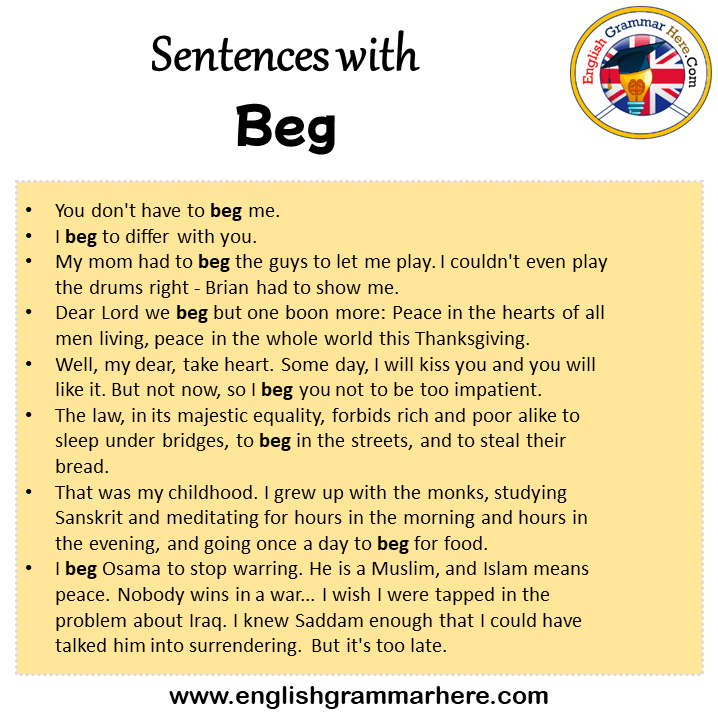 Sentences with Beg, Beg in a Sentence in English, Sentences For Beg