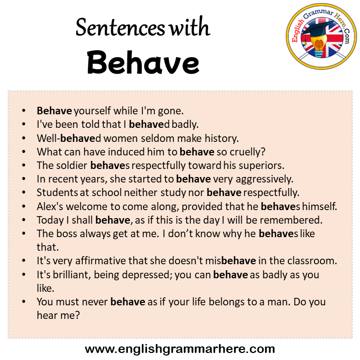Sentences with Behave, Behave in a Sentence in English, Sentences For Behave