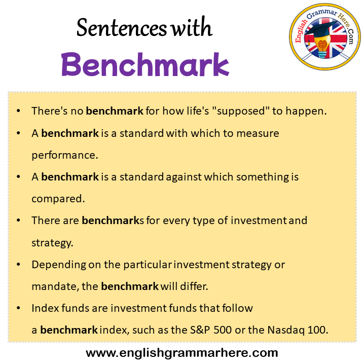 Sentences with Benchmark, Benchmark in a Sentence in English, Sentences For Benchmark