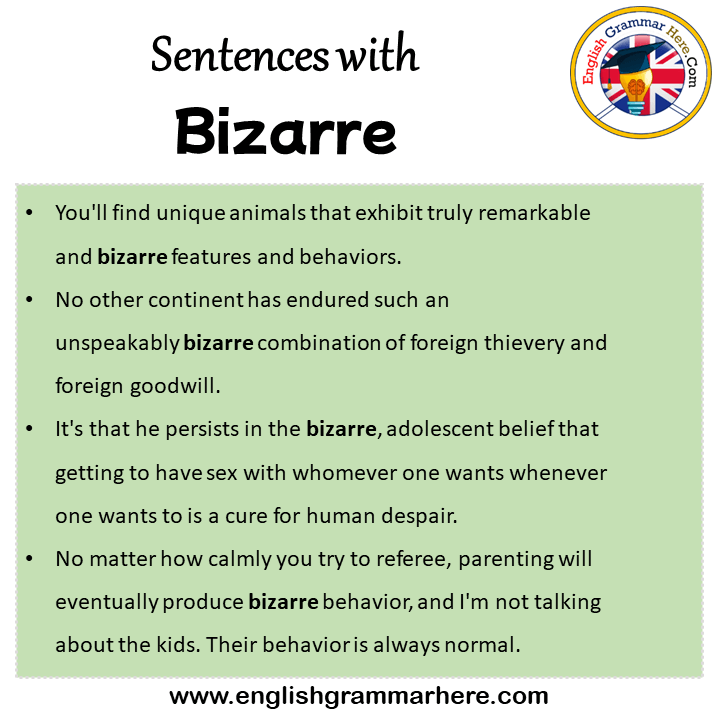 Sentences with Bizarre, Bizarre in a Sentence in English, Sentences For Bizarre