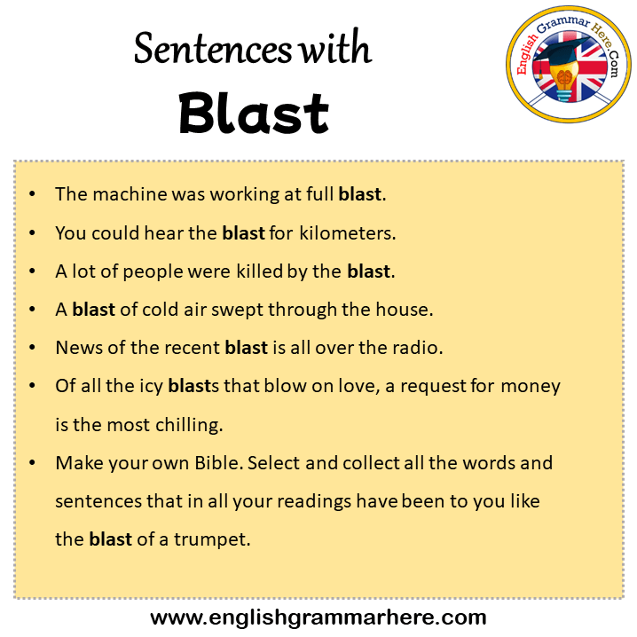 Sentences with Blast, Blast in a Sentence in English, Sentences For Blast