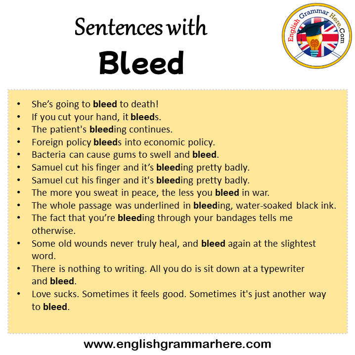 Sentences with Bleed, Bleed in a Sentence in English, Sentences For Bleed