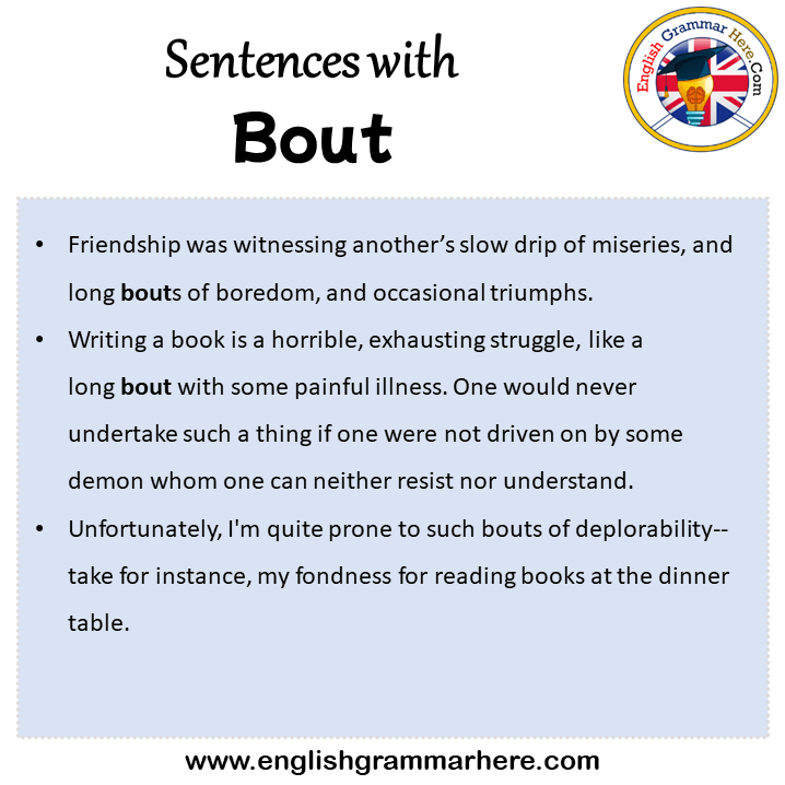 Sentences with Bout, Bout in a Sentence in English, Sentences For Bout