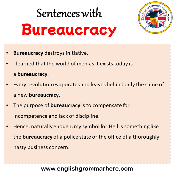 Sentences with Bureaucracy, Bureaucracy in a Sentence in English, Sentences For Bureaucracy