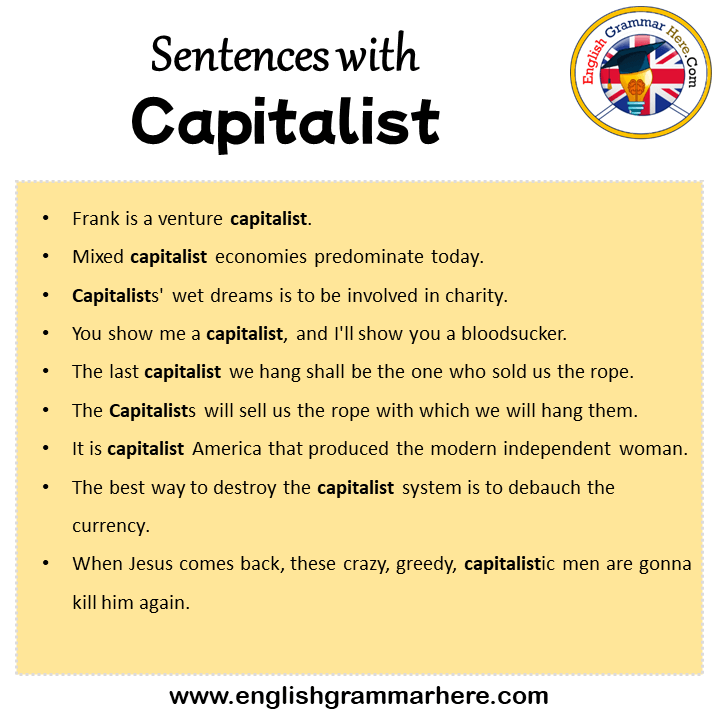 Sentences with Capitalist, Capitalist in a Sentence in English, Sentences For Capitalist