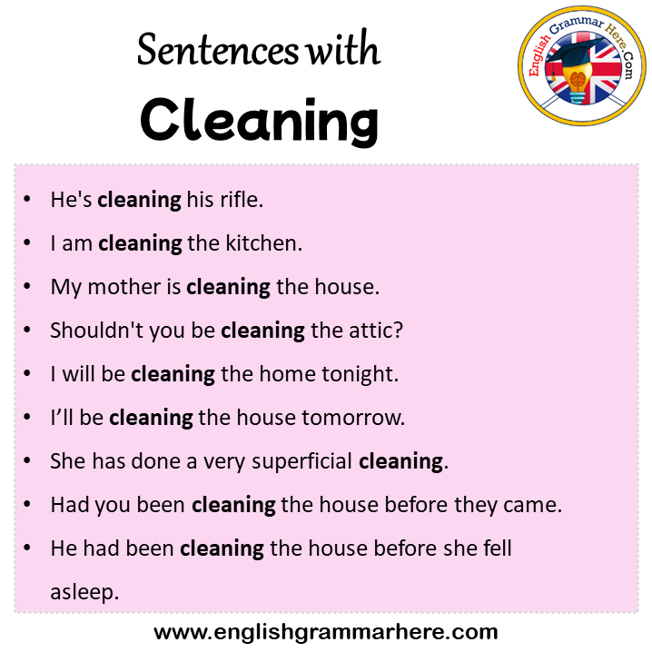 Sentences with Cleaning, Cleaning in a Sentence in English, Sentences For Cleaning