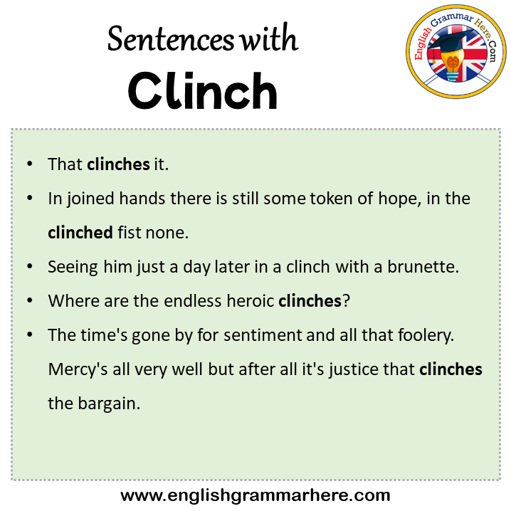 Sentences with Clinch, Clinch in a Sentence in English, Sentences