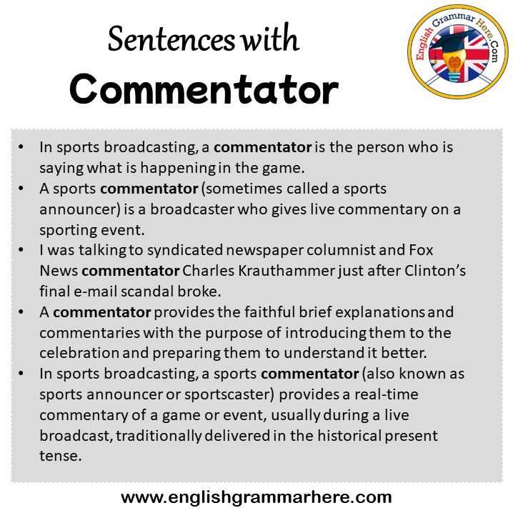 Sentences with Commentator, Commentator in a Sentence in English, Sentences For Commentator