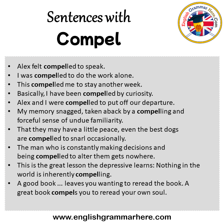 Sentences with Compel, Compel in a Sentence in English, Sentences For Compel