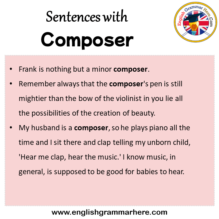 Sentences with Composer, Composer in a Sentence in English, Sentences For Composer
